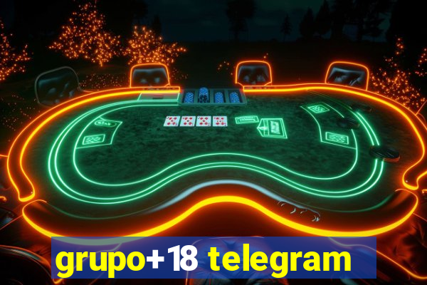 grupo+18 telegram